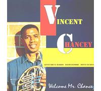 Chancey,Vincent Quartet - Welcome Mr Chancey [Vinilo]
