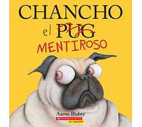 Chancho El Mentiroso (Pig the Fibber) (Chancho el pug)