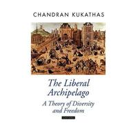 Chandran Kukathas The Liberal Archipelago (Tapa blanda) Oxford Political Theory
