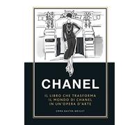Chanel. Il libro che trasforma il mondo di Chanel in un'opera d'arte. Ediz. a colori (Design)