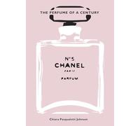 Chanel No. 5 The Perfume of a Century /anglais