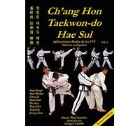 CH'ANG HON TAEKWON-DO HAE SUL: Aplicaciones Reales de los Patrones ITF