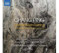 China National Symphony Orch – Ping: Oriental Wash Painting – NAXOS