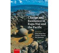 Change and Resilience in Rapa Nui and the Pacific