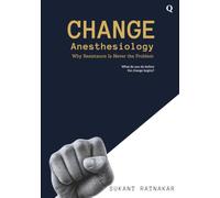 Change Anesthesiology: Why Resistance Is Never the Problem (Mola Series)