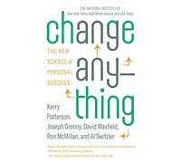 Change Anything: The New Science of Personal Success