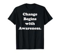 Change Begins With Awareness Motivational Quote Camiseta