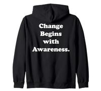 Change Begins With Awareness Motivational Quote Sudadera con Capucha