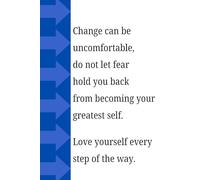 Change can be uncomfortable, love yourself