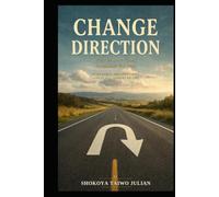 Change Direction: Change Direction: When the Door Closes, Recalculate Your Path