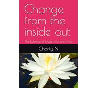 Change from the inside out: The balance of body, soul and mind