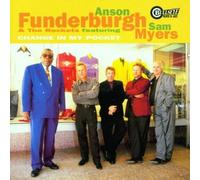 Change In My Pocket by Anson Funderburgh & The Rockets (1999-03-02)