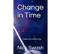 Change in Time: Memoirs of an Ordinary Man: 1