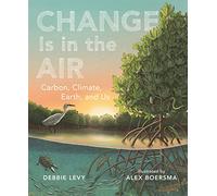 El cambio está en el aire – Carbono, clima, Tierra y nosotros