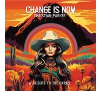 CHANGE IS NOW: A TRIBUTE TO THE BYRDS