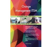 Change Management ITSM A Complete Guide - 2020 Edition