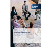 Change Management: Leading Change and Inspiring Innovation in the Public Sector
