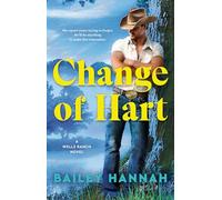 Change of Hart: A Wells Ranch Novel (Wells Ranch, 3)