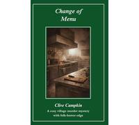 Change of Menu: A cosy village murder mystery with folk horror edge (The Hindringham Lodge Mysteries)
