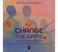Change The Game. Relatos Motivacionales