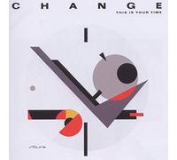 Change - This Is Your Time (Expanded Edition)