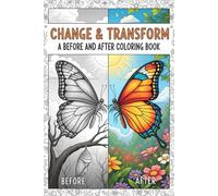 Change & Transform: A Before and After Coloring Book