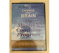 Change Your Brain The Masters Coaching Program 10 DVD Set By Dr. Daniel Amen