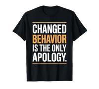Changed Behavior Is The Only Apology Mindfulness Motivación Camiseta