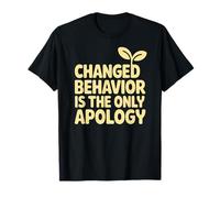 Changed Behavior Is The Only Apology Mindfulness Motivación Camiseta