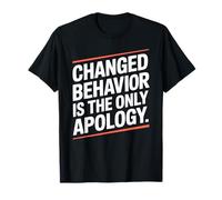 Changed Behavior Is The Only Apology Mindfulness Motivación Camiseta