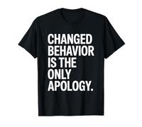 Changed Behavior Is The Only Apology Mindfulness Motivación Camiseta