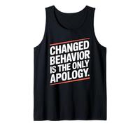 Changed Behavior Is The Only Apology Mindfulness Motivación Camiseta sin Mangas