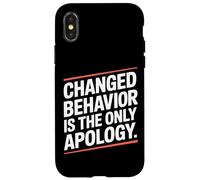 Changed Behavior Is The Only Apology Mindfulness Motivación Carcasa para iPhone X/XS