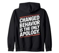 Changed Behavior Is The Only Apology Mindfulness Motivación Sudadera con Capucha