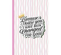 Changed For Good: Wicked Inspired 6×9 Notebook | 110 Pages | Includes the Quote : Because I Knew You, I Have Been Changed For Good: A magical ... for fans of fantasy, wicked-inspired notebook