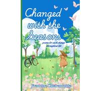 Changed with the Seasons: Poems for Each Change Throughout Life