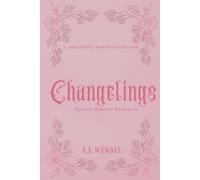 Changelings: A Monstrous World Collection