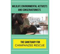 ChangeMakers Jenny Desmond: The Sanctuary for Chimpanzee Rescue [USA] [DVD]