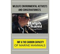 ChangeMakers Ralph Chami: IMF & The Carbon Capacity of Marine Mammals [USA] [DVD]