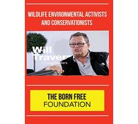 ChangeMakers Will Travers - The Born Free Foundation [USA] [DVD]