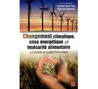 Changement climatique, crise énergétique et insécurité alimentaire: Le monde en quête d'un visage