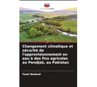 Changement climatique et sécurité de l'approvisionnement en eau à des fins agricoles au Pendjab, au Pakistan