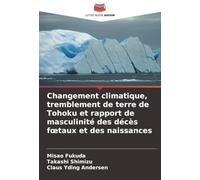 Changement climatique, tremblement de terre de Tohoku et rapport de masculinité des décès fœtaux et des naissances