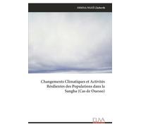 Changements Climatiques et Activités Résilientes des Populations dans la Sangha (Cas de Ouesso)