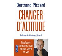Changer d'altitude: Quelques solutions pour mieux vivre sa vie