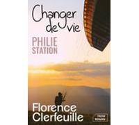 Changer De Vie (série Philie Station) (ebook)