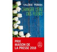 Changer l'Eau des Fleurs | Valérie Perrin