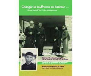Changer la souffrance en bonheur... - Vie de Marcel Van, Frère rédemptoriste [Francia] [DVD]