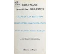 Changer Les Relations Administrés-administrations : Le Cas Des Parents