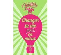 Changer Sa Vie Mais En Mieux (ebook)